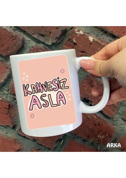 Size Özel Kahvesiz Asla Seramik Baskılı Kupa Bardaklar fiyatları