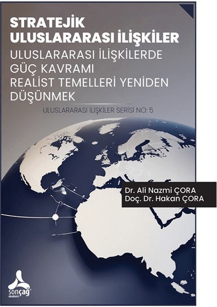 Stratejik Uluslararası İlişkiler Uluslararası İlişkilerde Güç Kavramı Realist Temelleri Yeniden Düşünmek