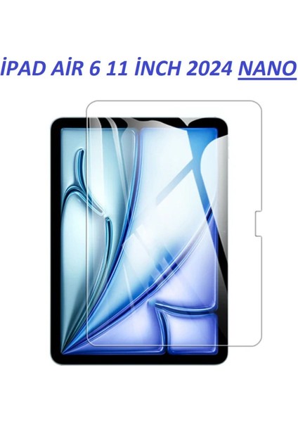 Apple iPad Air 6.nesil 11 Inch M2 Çip 2024 Uyumlu Şeffaf Esnek Tablet Cam Nano Ekran Koruyucu