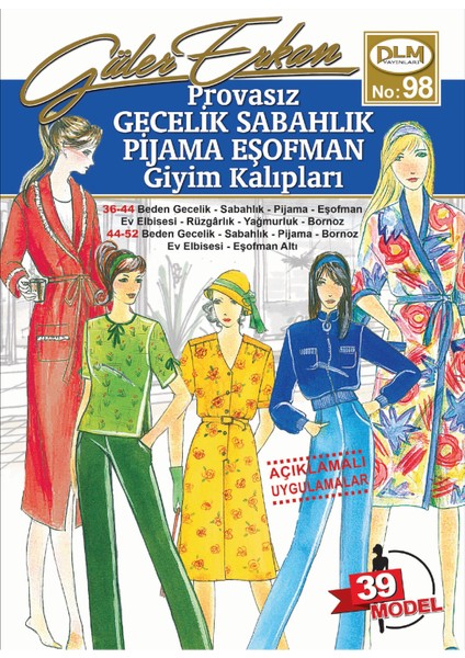 Güler Erkan No:98 Provasız Gecelik Sabahlık Pijama Eşofman Giyim Kalıpları