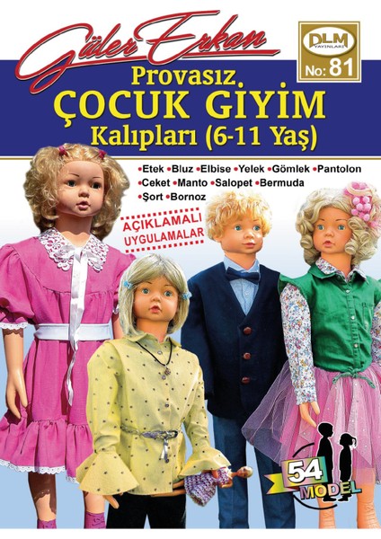 Güler Erkan No:81 Provasız Çocuk Giyim Kalıpları (6-11 Yaş)