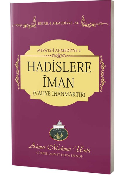 Hadislere İman - Ahmet Mahmut Ünlü