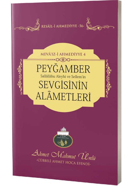 Peygamber Sevgisinin Alametleri - Ahmet Mahmut Ünlü