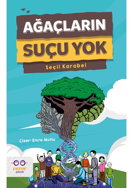 Ağaçların Suçu Yok - Seçil Karabel