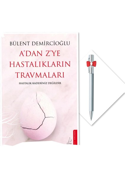 A'dan Z'ye Hastalıkların Travmaları - Bülent Demircioğlu + Caprice Tükenmez Kalem
