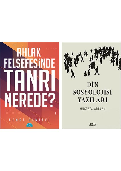 Ahlak Felsefesinde Tanrı Nerede? - Din Sosyolojisi Yazıları 2'li Set