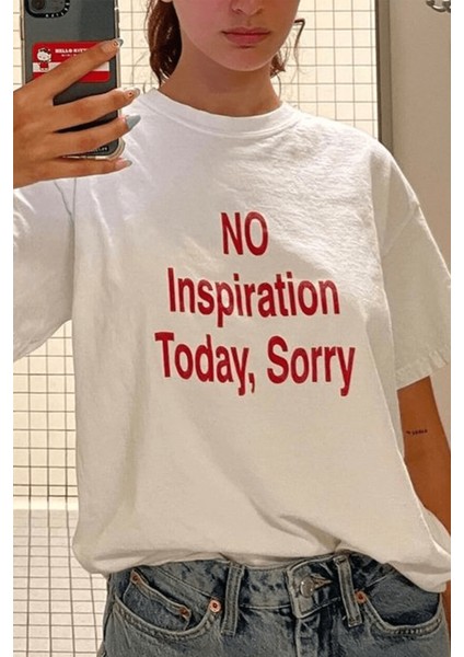 No Inspiration Today Sorry Yazılı T-Shirt