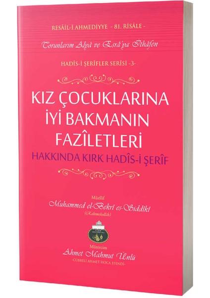 Kız Çocuklarına Iyi Bakmanın Faziletleri - Ahmet Mahmut Ünlü