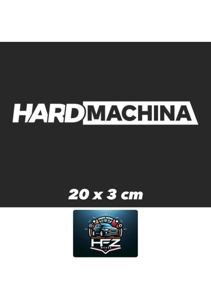 Hardmachina ( Beyaz ) 20 x 3 cm Oto Sticker Araç Yazıları