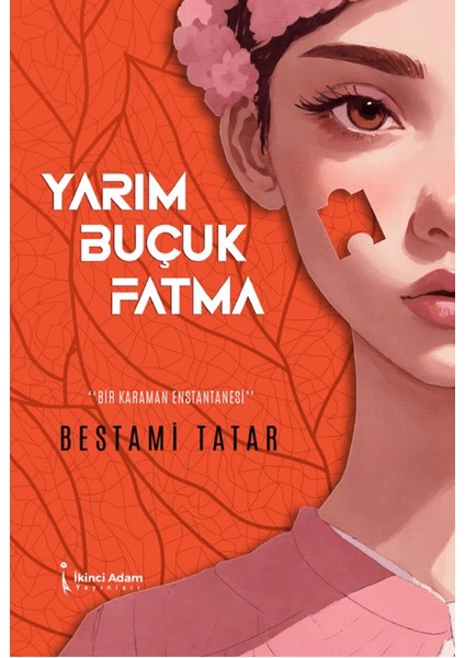 Yarım Buçuk Fatma - Bestami Tatar
