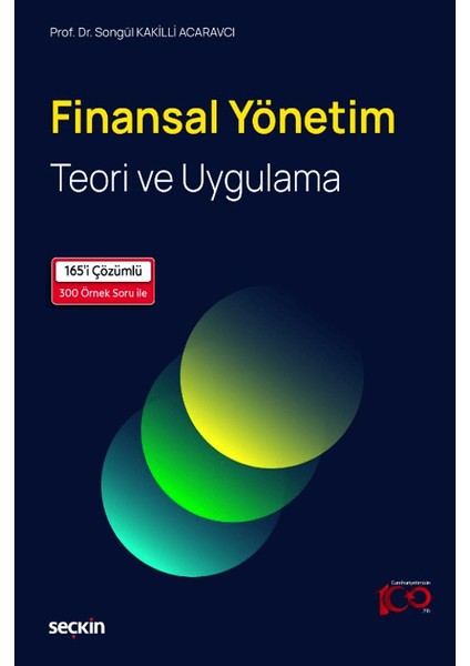 Finansal Yönetim Teori ve Uygulama - Songül Kakilli Acaravcı