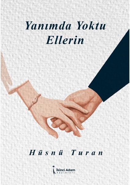 Yanımda Yoktu Ellerin - Hüsnü Turan