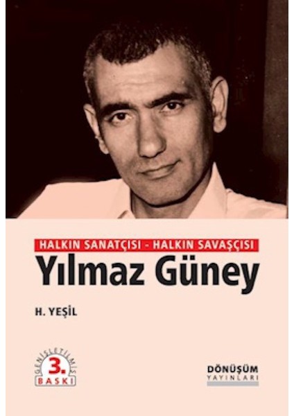 Halkın Sanatçısı Halkın Savaşçısı Yılmaz Güney - H. Yeşil