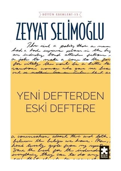 Yeni Defterden Eski Deftere - Zeyyat Selimoğlu