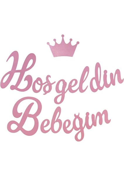 Parti Adresi Hoş Geldin Bebeğim Yazılı Kaligrafi Banner Pembe