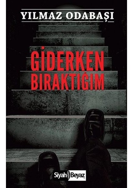 Giderken Bıraktığım