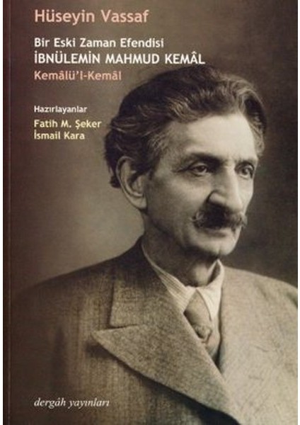 Bir Eski Zaman Efendisi Ibnülemin Mahmud Kemal
