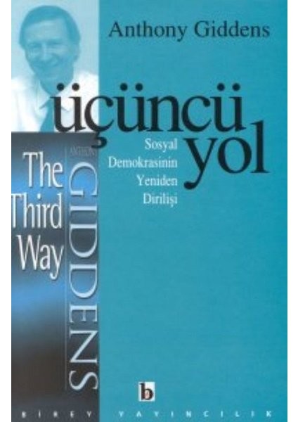 Üçüncü Yol (Sosyal Demokrasinin Yeniden Dirilişi) / ANTHONY GIDDENS