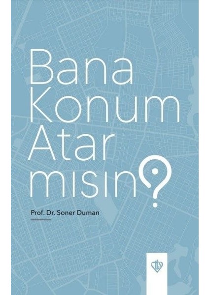 Bana Konum Atar Mısın?