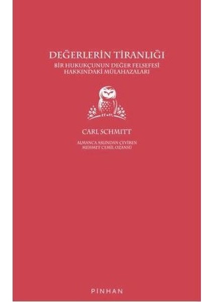 Değerlerin Tiranlığı - Bir Hukukçunun Değer Felsefesi Hakkındaki Mülahazaları