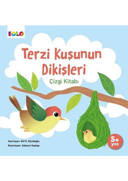 Terzi Kuşunun Dikişleri Çizgi Kitabı 5+ Yaş