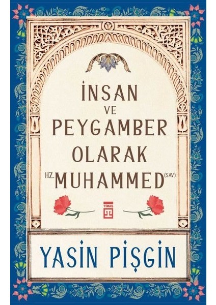 Insan ve Peygamber Olarak Hz. Muhammed
