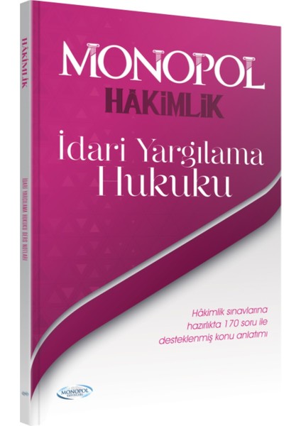 Monopol Yayınları Hakimlik İdari Yargılama Hukuku Ders Notları