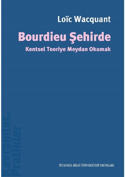 Bourdieu Şehirde - Loic Wacquant