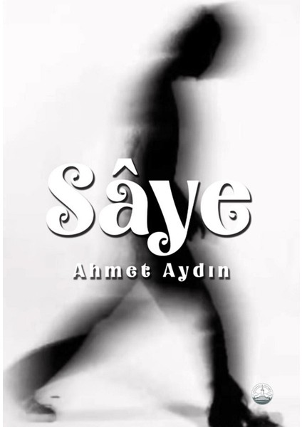 Saye - Ahmet Aydın
