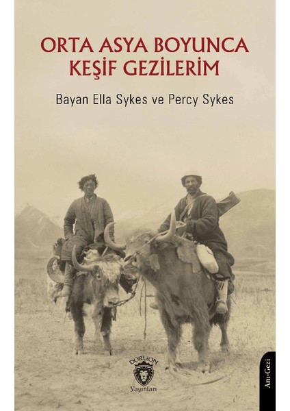 Orta Asya Boyunca Keşif Gezilerim