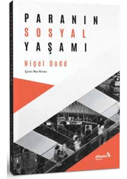 Paranın Sosyal Yaşamı - Nigel Dodd