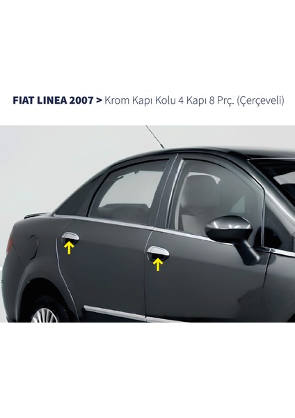 Fiat Linea Krom Kapı Kolu+Çerçeve 4 Kapı 8 Parça 2007> Paslanmaz Çelik