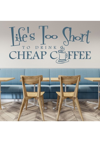 Hayat Çok Kısa Kahve Yazılısı Ofis Oturma Odası Duvar Sticker