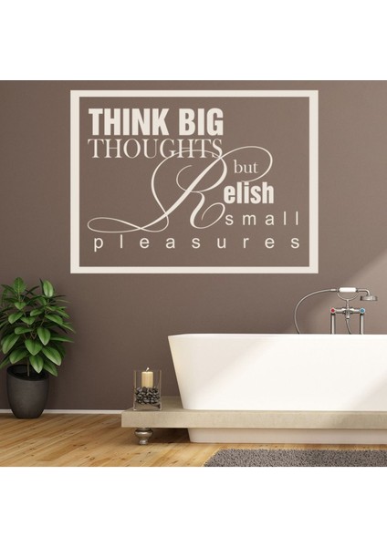 Büyük Düşünceler Küçük Zevkler Banyo Yazılı Dekoratif Duvar Sticker Çıkartma Ofis Oturma Odası