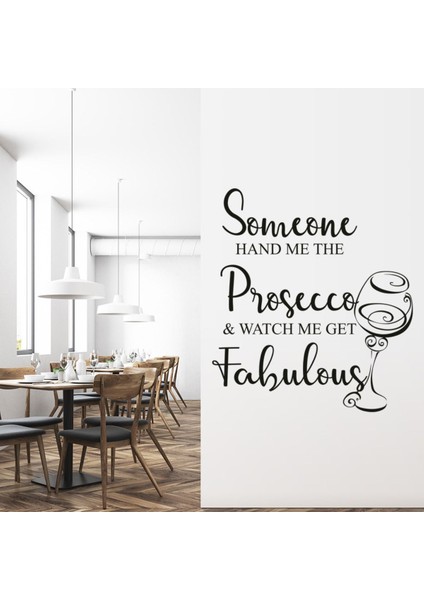 Beni Izle Muhteşem Prosecco Yazılı Dekoratif Duvar Sticker Çıkartma Ofis Oturma Odası