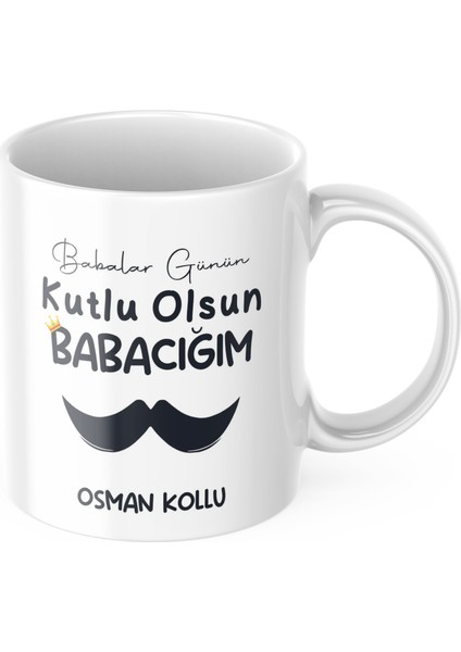 Babalar Günün Kutlu Olsun Babacığım Isimli Kupa Bardak