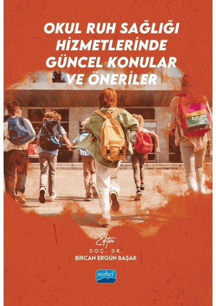 Okul Ruh Sağlığı Hizmetlerinde Güncel Konular ve Öneriler