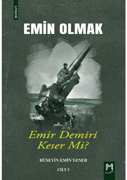 Emin Olmak 3 Emir Demiri Keser Mi? - Hüseyin Emin Yener