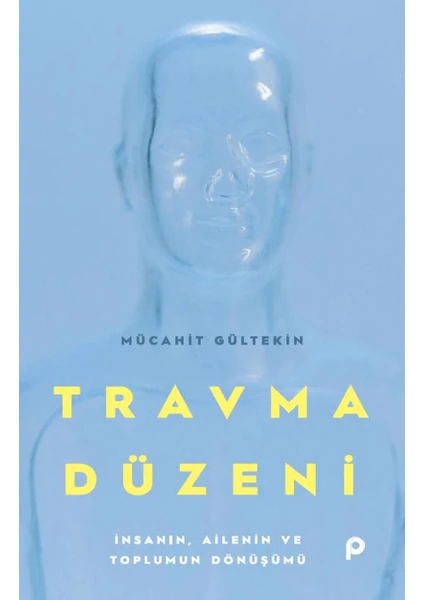 Travma Düzeni - Mücahit Gültekin