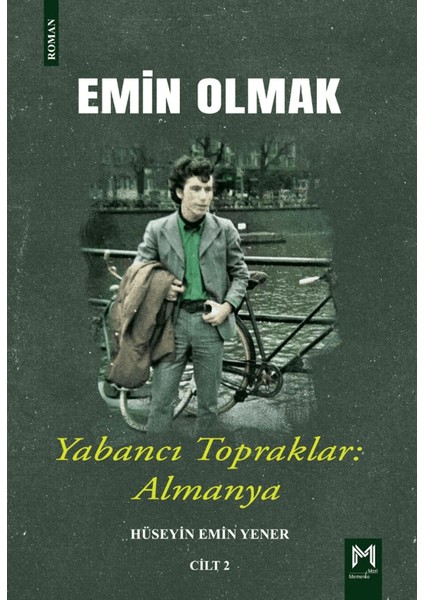 Emin Olmak 2 Yabancı Topraklar: Almanya - Hüseyin Emin Yener