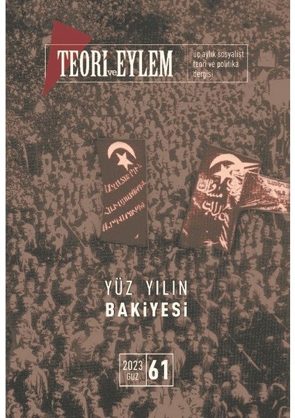 Teori ve Eylem Dergisi 61. Sayı - Güz 2023