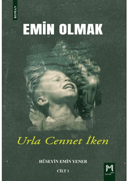 Emin Olmak 1 Urla Cennet İken - Hüseyin Emin Yener