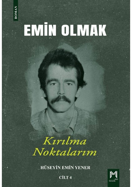 Emin Olmak 4 Kırılma Noktalarım - Hüseyin Emin Yener