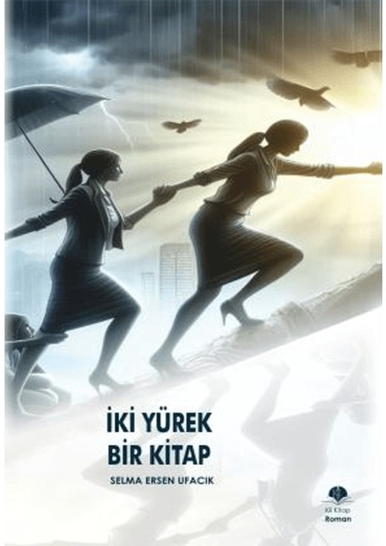 İki Yürek Bir Kitap - Selma Ersen Ufacık