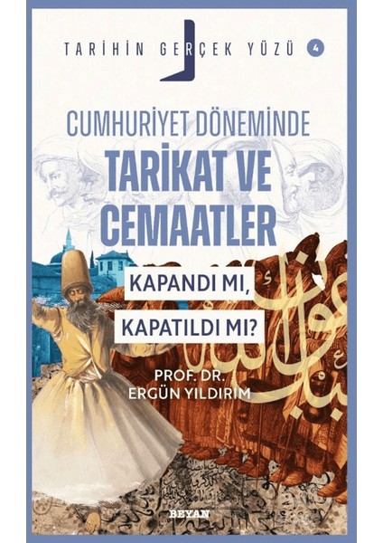 Cumhuriyet Döneminde Tarikat ve Cemaatler Kapandı mı, Kapatıldı mı? - Ergün Yıldırım