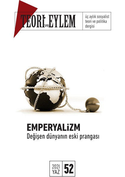 Teori ve Eylem Dergisi 52. Sayı - Yaz 2021