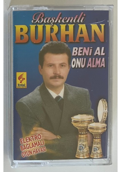 Başkentli Burhan Beni Al Onu Alma Kaset (Orjnal Dönem Baskı Kaset)