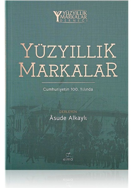 Yüzyıllık Markalar -Cumhuriyetin 100.YILINDA
