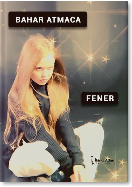 Fener - Bahar Atmaca
