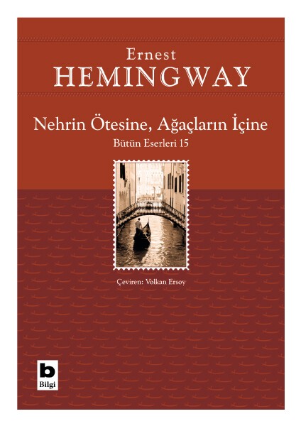 Nehrin Ötesine: Ağaçların Içine - Ernest Hemingway